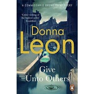 Give Unto Others, Paperback - Donna Leon imagine