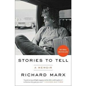 Stories to Tell. A Memoir, Paperback - Richard Marx imagine