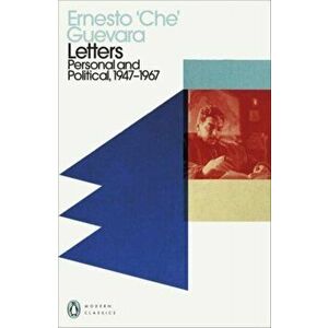 I Embrace You With All My Revolutionary Fervor. Letters 1947-1967, Paperback - Ernesto Che Guevara imagine