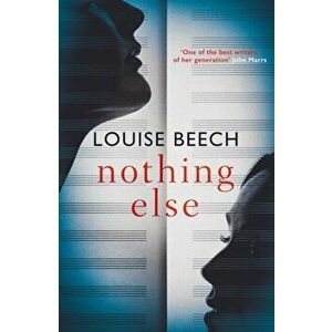 Nothing Else. The exquisitely moving novel that EVERYONE is talking about..., Paperback - Louise Beech imagine