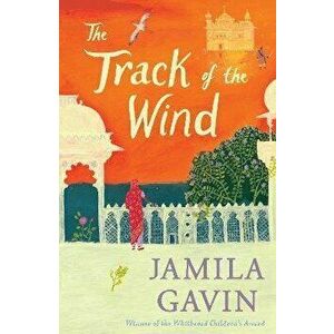 The Track of the Wind, Paperback - Jamila Gavin imagine