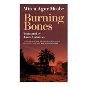 Burning Bones, Paperback - Miren Agur Meabe imagine