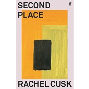 Second Place. Longlisted for the Booker Prize 2021, Main, Paperback - Rachel Cusk imagine