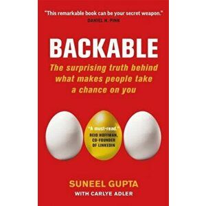 Backable. The surprising truth behind what makes people take a chance on you, Paperback - Carlye Adler imagine