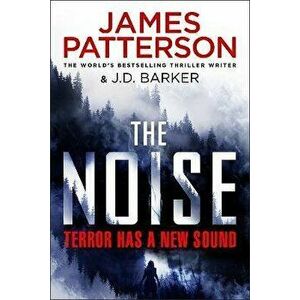 The Noise. Terror has a new sound, Paperback - James Patterson imagine
