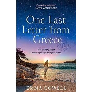 One Last Letter from Greece, Paperback - Emma Cowell imagine