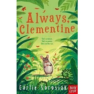 Always, Clementine, Paperback - Carlie Sorosiak imagine