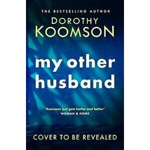 My Other Husband. the heart-stopping new novel from the queen of the big reveal, Hardback - Dorothy Koomson imagine