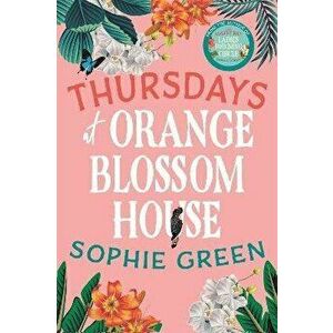 Thursdays at Orange Blossom House. an uplifting story of friendship, hope and following your dreams from the international bestseller, Paperback - Sop imagine