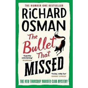The Bullet That Missed. (The Thursday Murder Club 3), Hardback - Richard Osman imagine