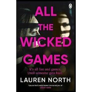 All the Wicked Games. A tense and addictive thriller about betrayal and revenge, Paperback - Lauren North imagine