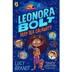 Leonora Bolt: Deep Sea Calamity, Paperback - Lucy Brandt imagine