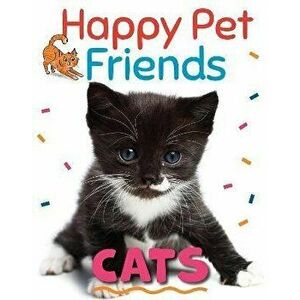Happy Pet Friends: Cats. Illustrated ed, Paperback - Katie Woolley imagine