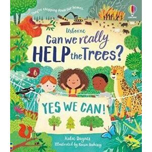 Can we really help the trees?, Hardback - Katie Daynes imagine