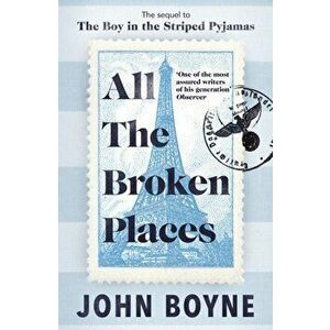 All The Broken Places, Paperback - John Boyne imagine