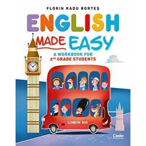 English made easy. A workbook for 2nd grade students - Florin Radu Bortes imagine