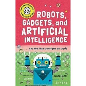 Very Short Introduction for Curious Young Minds: Robots, Gadgets, and Artificial Intelligence. 1, Paperback - Tom Jackson imagine