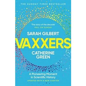 Vaxxers. A Pioneering Moment in Scientific History, Paperback - Catherine Green imagine