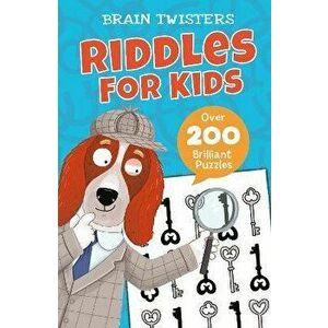 Brain Twisters: Riddles for Kids. Over 200 Brilliant Puzzles, Paperback - Ivy Finnegan imagine