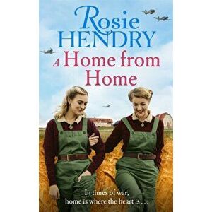 A Home from Home. the most heart-warming wartime story from the author of THE MOTHER'S DAY CLUB, Paperback - Rosie Hendry imagine