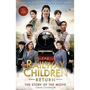 The Railway Children Return, Paperback - Linda Chapman imagine