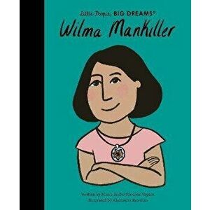 Wilma Mankiller, Hardback - Maria Isabel Sanchez Vegara imagine