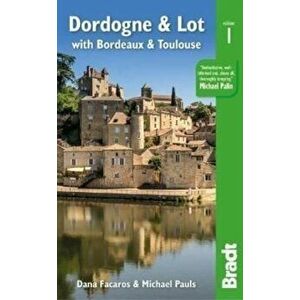 Dordogne & Lot. with Bordeaux & Toulouse, Paperback - Michael Pauls imagine