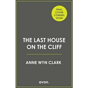 The Last House on the Cliff, Paperback - Anne Wyn Clark imagine