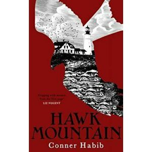 Hawk Mountain. A highly suspenseful and unsettling literary thriller, Paperback - Conner Habib imagine