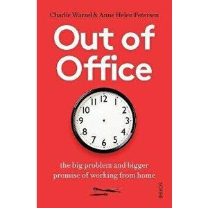 Out of Office. the big problem and bigger promise of working from home, Paperback - Charlie Warzel imagine