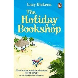 The Holiday Bookshop. The perfect, feel-good beach read for summer 2022, Paperback - Lucy Dickens imagine
