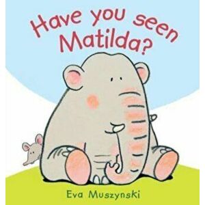 Have you Seen Matilda?, Hardback - Eva Muszynski imagine