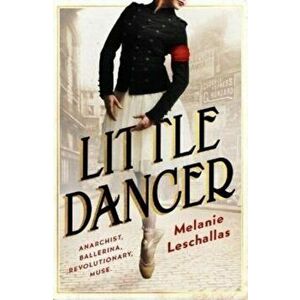 Little Dancer, Paperback - Melanie Leschallas imagine
