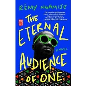 The Eternal Audience of One, Paperback - Remy Ngamije imagine