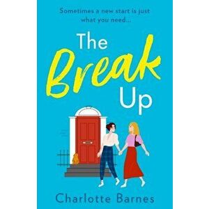 The Break Up, Paperback - Charlotte Barnes imagine