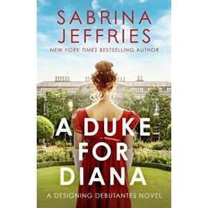 A Duke for Diana. A dazzling new regency romance!, Paperback - Sabrina Jeffries imagine