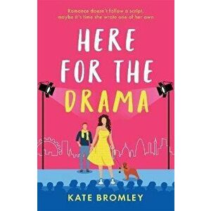 Here for the Drama. New sizzling romance from the author of laugh-out-loud Talk Bookish to Me, Paperback - Kate Bromley imagine