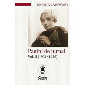 Pagini de jurnal. Vol. II (1931-1936) - Simona Lahovary imagine