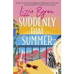 Suddenly That Summer, Paperback - Lizzie Byron imagine