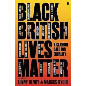 Black British Lives Matter. A Clarion Call for Equality, Main, Paperback - Marcus Ryder imagine