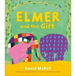 Elmer and the Gift, Hardback - David McKee imagine