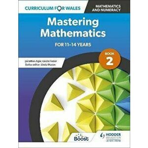 Curriculum for Wales: Mastering Mathematics for 11-14 years: Book 2, Paperback - *** imagine