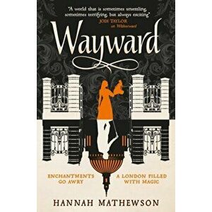 Wayward, Paperback - Hannah Mathewson imagine