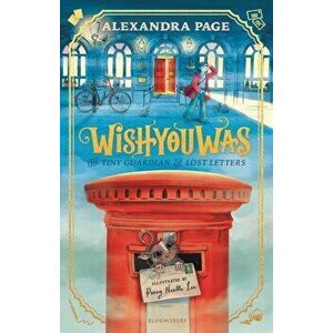 Wishyouwas. The tiny guardian of lost letters, Paperback - Alexandra Page imagine