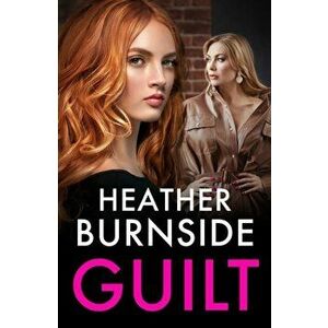 Guilt, Paperback - Heather Burnside imagine