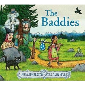 The Baddies, Hardback - Julia Donaldson imagine