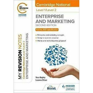 My Revision Notes: Level 1/Level 2 Cambridge National in Enterprise & Marketing: Second Edition, Paperback - Leanna Oliver imagine