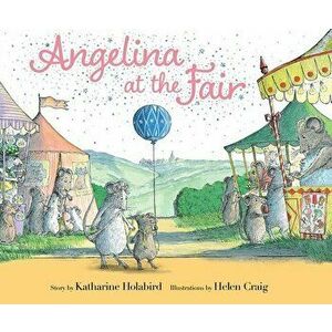 Angelina at the Fair, Hardback - Katharine Holabird imagine