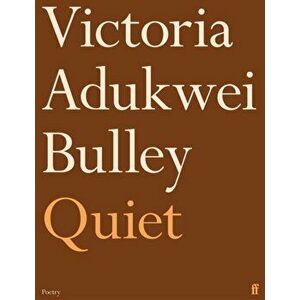Quiet. Main, Paperback - Victoria Adukwei Bulley imagine