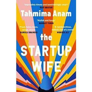 The Startup Wife. Main, Paperback - Tahmima Anam imagine
